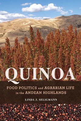 Linda J. Seligmann - Quinoa, Inbunden