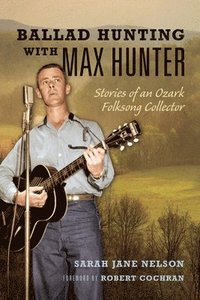 bokomslag Ballad Hunting with Max Hunter