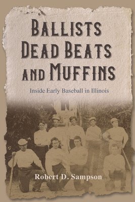 Robert D. Sampson - Ballists, Dead Beats, and Muffins, Inbunden