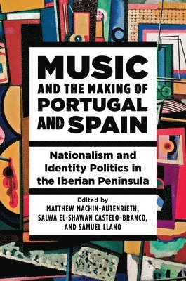 Music and the Making of Portugal and Spain 1