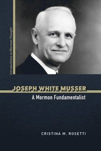 bokomslag Joseph White Musser