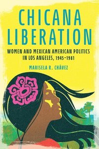 bokomslag Chicana Liberation