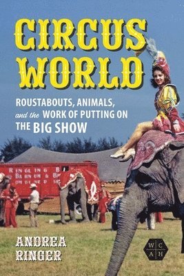 Andrea Ringer - Circus World, Inbunden