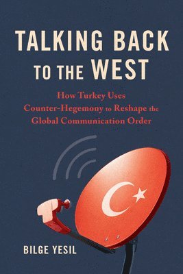 Bilge Yesil - Talking Back to the West, Inbunden