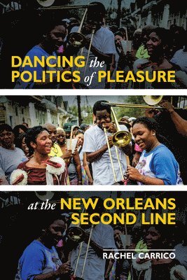 Dancing the Politics of Pleasure at the New Orleans Second Line