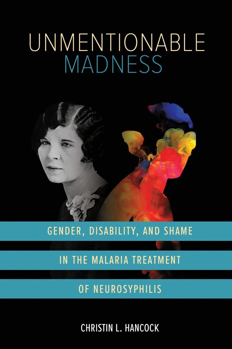 Christin L. Hancock - Unmentionable Madness, Inbunden