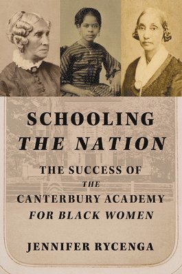 Jennifer Rycenga - Schooling the Nation, Inbunden