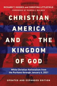 bokomslag Christian America and the Kingdom of God