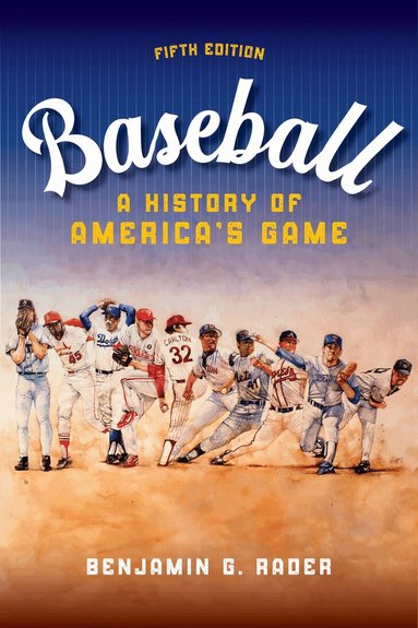 Benjamin G. Rader - Baseball, Inbunden