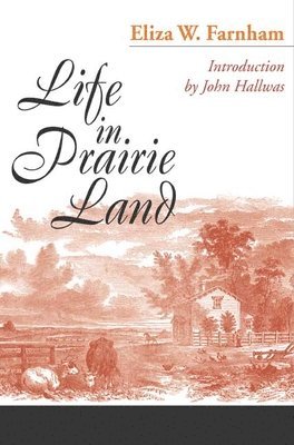 Eliza Farnham - Life in Prairie Land, Häftad