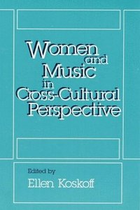 bokomslag Women and Music in Cross-Cultural Perspective