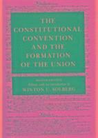 bokomslag The Constitutional Convention and Formation of Union