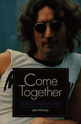 Jon Wiener - Come Together, Häftad
