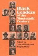 Leon Litwack, August Meier - Black Leaders of the Nineteenth Century, Häftad