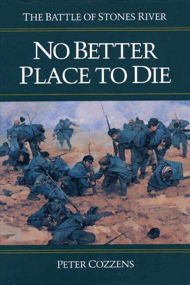 Peter Cozzens - No Better Place to Die, Häftad