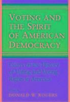 Voting and the Spirit of American Democracy 1