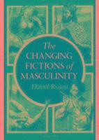 David Rosen - Changing Fictions of Masculinity, Häftad