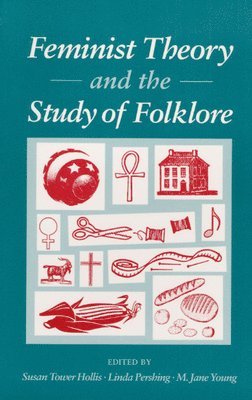 bokomslag Feminist Theory and the Study of Folklore