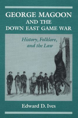 George Magoon and the Down East Game War 1