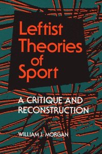 bokomslag Leftist Theories of Sport