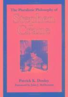 bokomslag The Pluralistic Philosophy of Stephen Crane