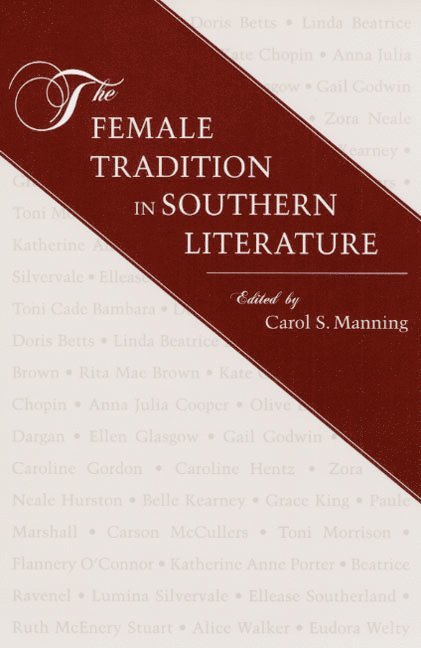 FEMALE TRADITION IN SOUTHERN LITERATURE 1