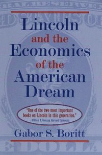 bokomslag Lincoln and the Economics of the American Dream