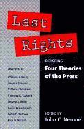 William E Berry, Sandra Braman, Clifford G. Christians, Thomas Guback, Steve J Helle, Louis W Liebovich, John C. Nerone, Kim B Rotzoll - Last Rights, Häftad