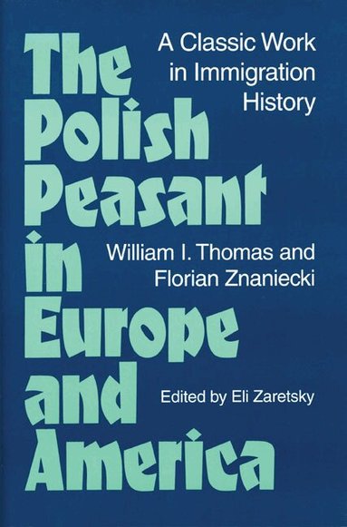 William Thomas, Florian Znaniecki - Polish Peasant in Europe and America, Häftad