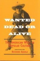 Richard Aquila - Wanted Dead or Alive, Häftad