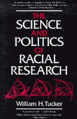 The Science and Politics of Racial Research 1
