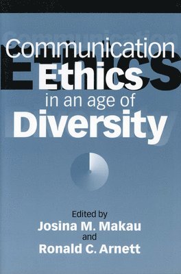 Communication Ethics in an Age of Diversity 1