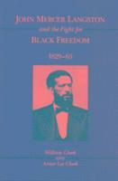 William Cheek, Aimee Lee Cheek - John Mercer Langston and the Fight for Black Freedom, 1829-65, Häftad