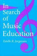 Estelle R. Jorgensen - In Search of Music Education, Häftad