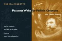 bokomslag Peasants Wake for Fellini's *Casanova* and Other Poems