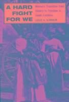 Leslie A. Schwalm - Hard Fight for We, Häftad