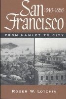 bokomslag San Francisco, 1846-1856
