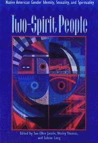 Sue-Ellen Jacobs, Wesley Thomas, Sabine Lang - Two-Spirit People, Häftad