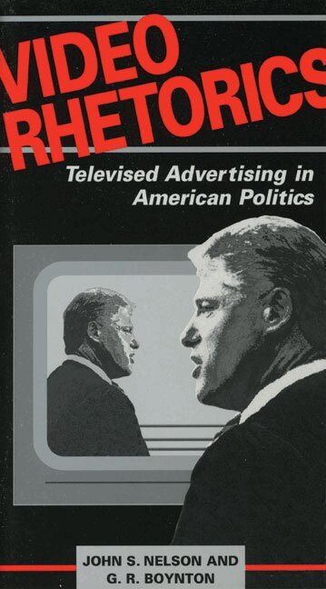 John Nelson, G R Boynton - Video Rhetorics, Häftad