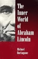 bokomslag The Inner World of Abraham Lincoln