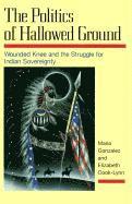 Mario Gonzalez, Elizabeth Cook-Lynn - Politics of Hallowed Ground, Häftad