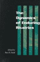 The Dynamics of Enduring Rivalries 1