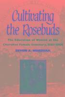 bokomslag Cultivating the Rosebuds