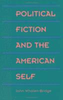 bokomslag Political Fiction and the American Self