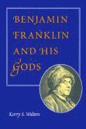 bokomslag Benjamin Franklin and His Gods