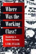 Where Was the Working Class? 1