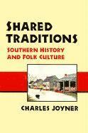 Charles Joyner - Shared Traditions, Häftad