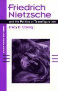 bokomslag Friedrich Nietzsche and the Politics of Transfiguration (expanded ed.)