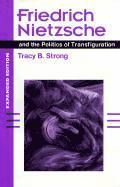 bokomslag Friedrich Nietzsche and the Politics of Transfiguration (expanded Ed.)