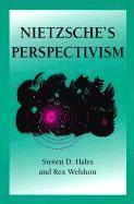 Steven D Hales, Rex Welshon - Nietzsche's Perspectivism, Häftad